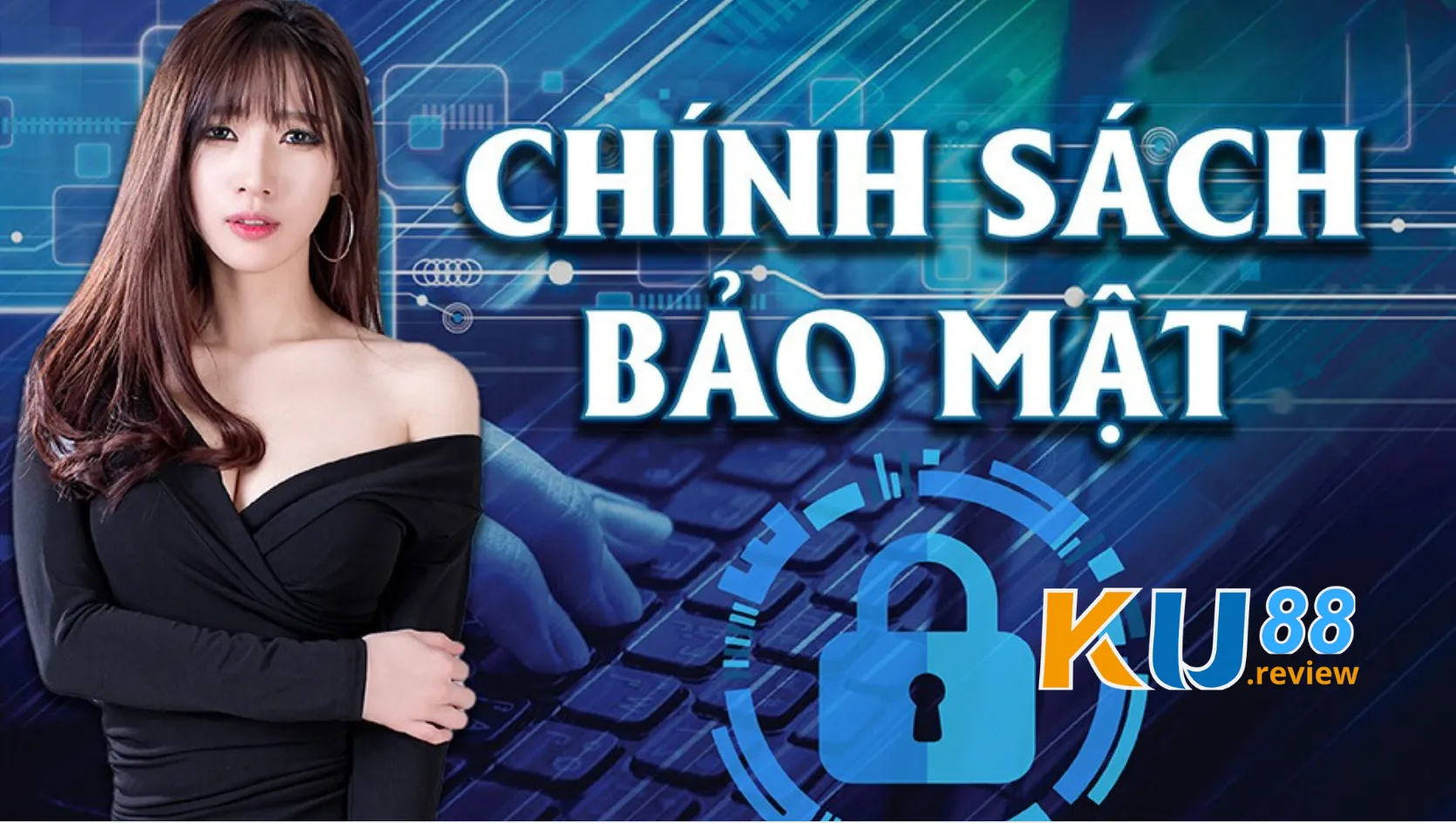 Giới thiệu chung về chính sách bảo mật Ku88