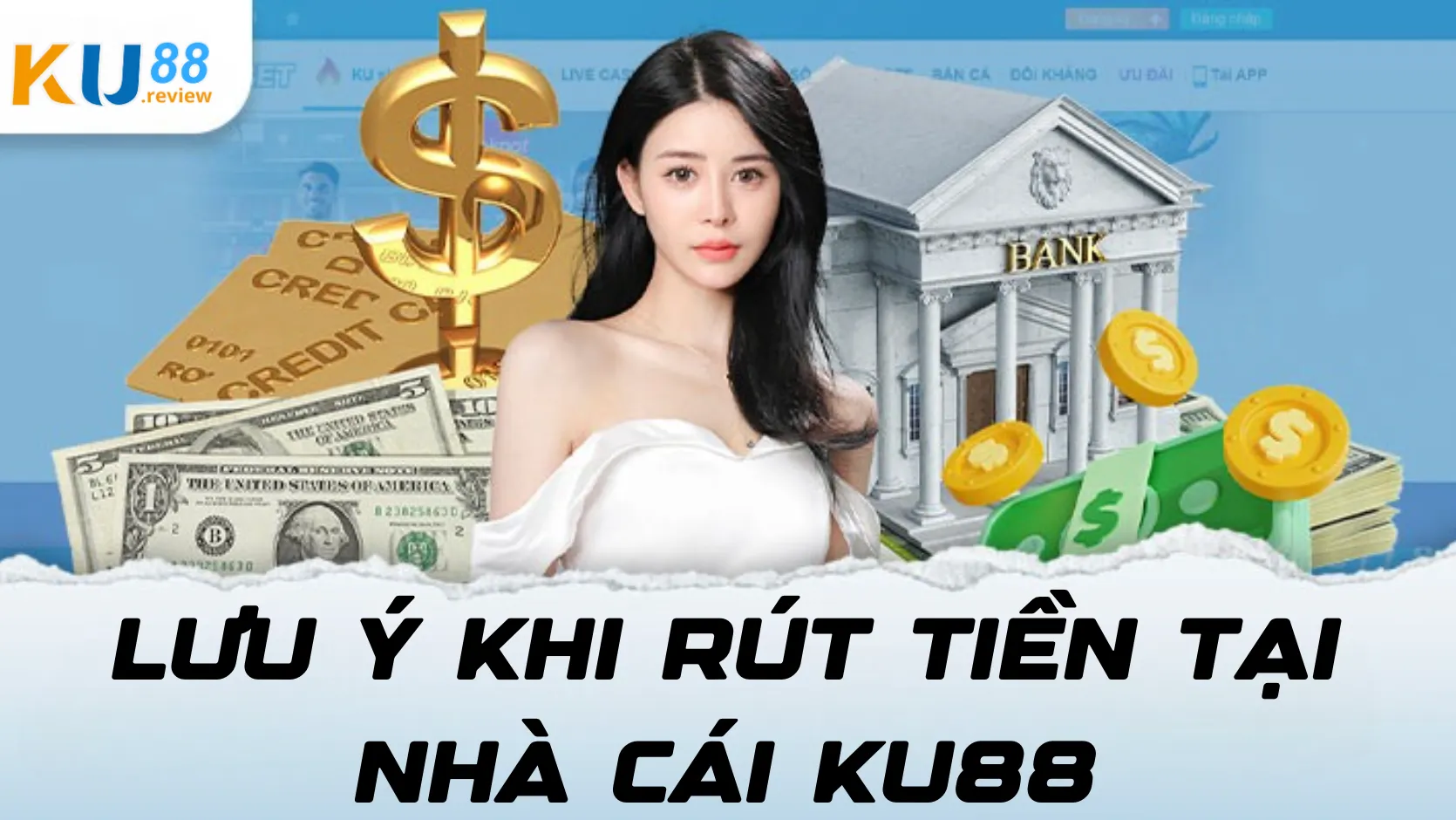 Một số lưu ý khi thực hiện rút tiền Ku88