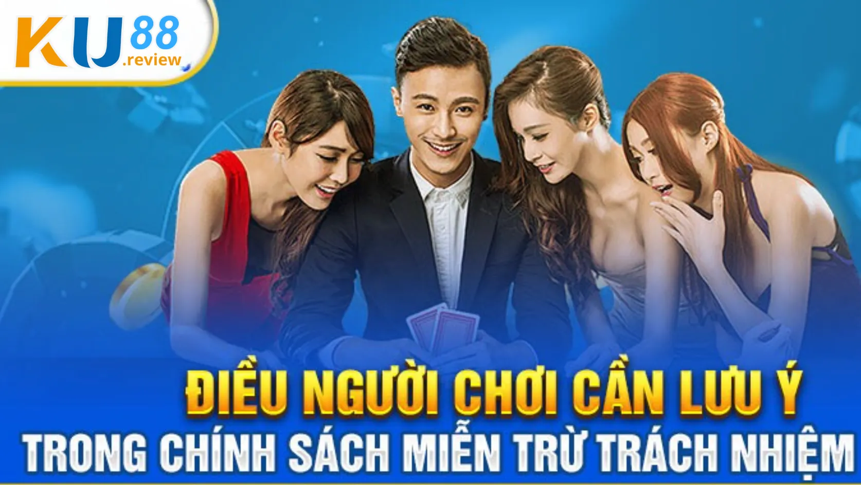 Những chú ý để không rơi vào miễn trừ trách nhiệm Ku88