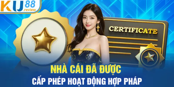 Nhà cái Ku88 đã được cấp giấy phép hoạt động hợp pháp